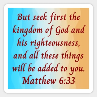 Bible Verse Matthew 6:33 Magnet